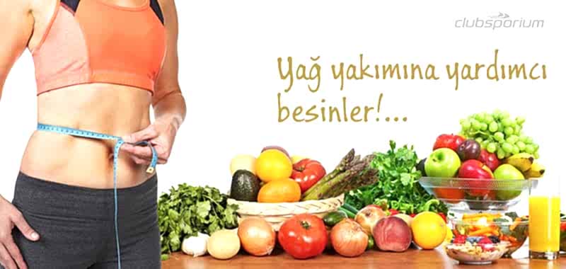 Yağ Yakımına Yardımcı Olan Besinler